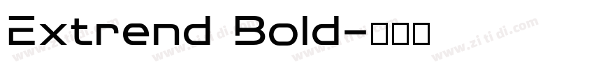 Extrend Bold字体转换
